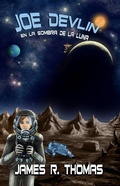 Cover: Joe Devlin: En la Sombra de la Luna - James R. Thomas