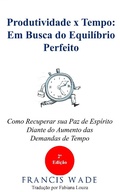 Cover: Produtividade x Tempo: em Busca do Equilibrio Perfeito - Framework Consulting Inc.