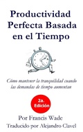 Cover: Productividad Perfecta Basada en el TIempo - Framework Consulting Inc.