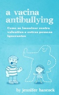 Cover: Vacina AntiBullying - Jennifer Hancock