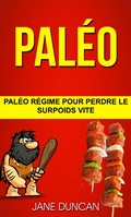 Cover: Paleo: Paleo regime pour perdre le surpoids vite - Jane Duncan