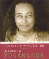 Enlarge image Cover: How to Be Happy All the Time - Crystal Clarity Publishers