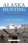 Cover: Alaska Hunting - Publication Consultants