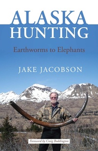 Enlarge image Cover: Alaska Hunting - Publication Consultants