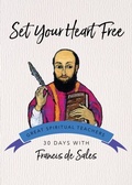 Cover: Set Your Heart Free - Ave Maria Press