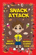Cover: Snack Attack - Michigan Avenue Media Inc.