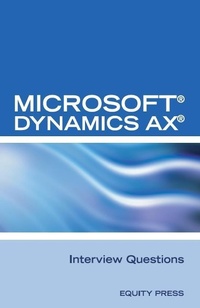 Enlarge image Cover: Microsoft(R) Dynamics AX(R) Interview Questions: Unofficial Microsoft Dynamics AX Axapta Certification Review - Equity Press