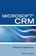 Cover: Microsoft(R) CRM Interview Questions: Unofficial Microsoft Dynamics(TM) CRM Certification Review - Equity Press