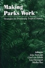 Cover: Making Parks Work - University of Pennsylvania Press, Inc.