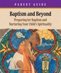 Cover: Baptism & Beyond Parent Guide - Church Publishing Inc.