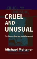 Cover: Cruel and Unusual: The Supreme Court and Capital Punishment - Quid Pro, LLC