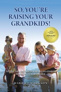 Cover: So, You're Raising Your Grandkids! - WriteLife Publishing