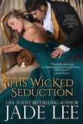 Cover: His Wicked Seduction (Regency Hearts Redeemed Series, Book 2) - ePublishing Works!