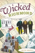 Cover: Wicked Richmond - The History Press