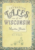 Cover: Forgotten Tales of Wisconsin - The History Press