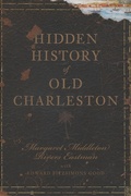 Cover: Hidden History of Old Charleston - The History Press