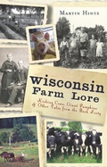 Cover: Wisconsin Farm Lore - The History Press
