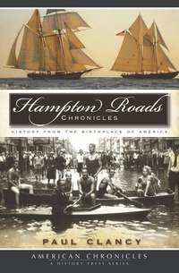 Enlarge image Cover: Hampton Roads Chronicles - The History Press