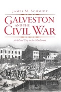 Cover: Galveston and the Civil War - The History Press