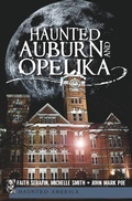 Cover: Haunted Auburn and Opelika - The History Press