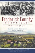 Cover: Frederick County Chronicles - The History Press