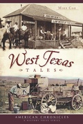 Cover: West Texas Tales - The History Press