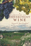 Cover: History of Connecticut Wine - The History Press