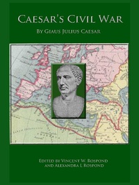 Enlarge image Cover: Caesar's Civil War - Winged Hussar Publishing, LLC
