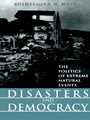 Cover: Disasters and Democracy - University of Pennsylvania Press, Inc.