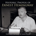 Cover: Historic Photos of Ernest Hemingway - Turner
