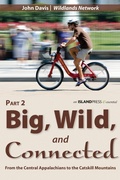 Cover: Big, Wild, and Connected - University of Pennsylvania Press, Inc.