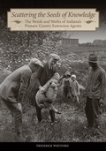 Cover: Scattering the Seeds of Knowledge - Purdue University Press