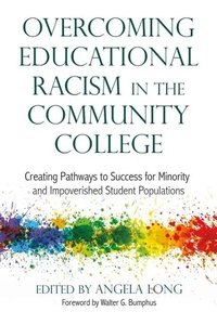 Enlarge image Cover: Overcoming Educational Racism in the Community College - Stylus Publishing