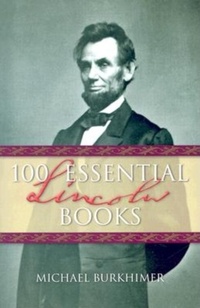 Enlarge image Cover: 100 Essential Lincoln Books - Turner Publishing Company