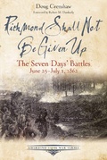 Cover: Richmond Shall Not Be Given Up - Savas Beatie