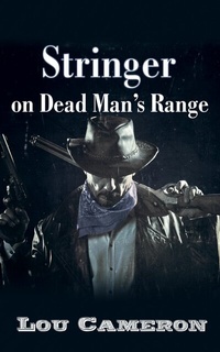 Enlarge image Cover: Stringer on Dead Man's Range - Blackstone Publishing