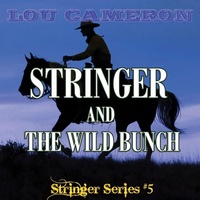 Enlarge image Cover: Stringer and the Wild Bunch - Blackstone Publishing