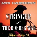 Cover: Stringer and the Border War - Blackstone Publishing