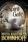 Cover: The Spirit Gate - Maya Kaathryn Bohnhoff