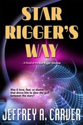 Cover: Star Rigger's Way (Star Rigger Universe, #4) - Jeffrey A. Carver