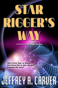 Enlarge image Cover: Star Rigger's Way (Star Rigger Universe, #4) - Jeffrey A. Carver