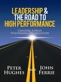 Cover: Leadership & The Road to High Performance - Peter Hughes