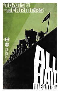 Enlarge image Cover: Transformers: All Hail Megatron Vol. 2 - IDW Publishing