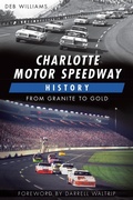 Cover: Charlotte Motor Speedway History - The History Press
