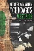 Cover: Murder and Mayhem on Chicago's West Side - The History Press