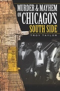 Cover: Murder and Mayhem on Chicago's South Side - The History Press