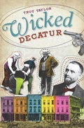 Cover: Wicked Decatur - The History Press