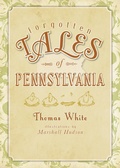 Cover: Forgotten Tales of Pennsylvania - The History Press
