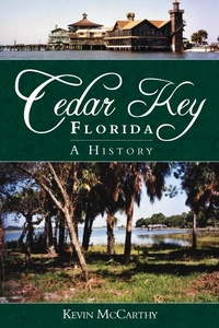 Enlarge image Cover: Cedar Key, Florida - The History Press