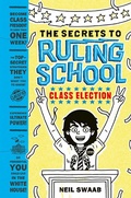 Cover: Class Election (Secrets to Ruling School #2) - ABRAMS